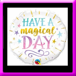 Qualatex 18" Have A Magical Day Foil Balloon 3 Qualatex 18" Have A Magical Day Foil Balloon